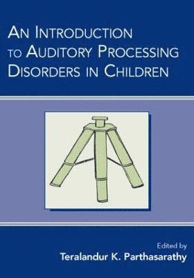 bokomslag An Introduction to Auditory Processing Disorders in Children