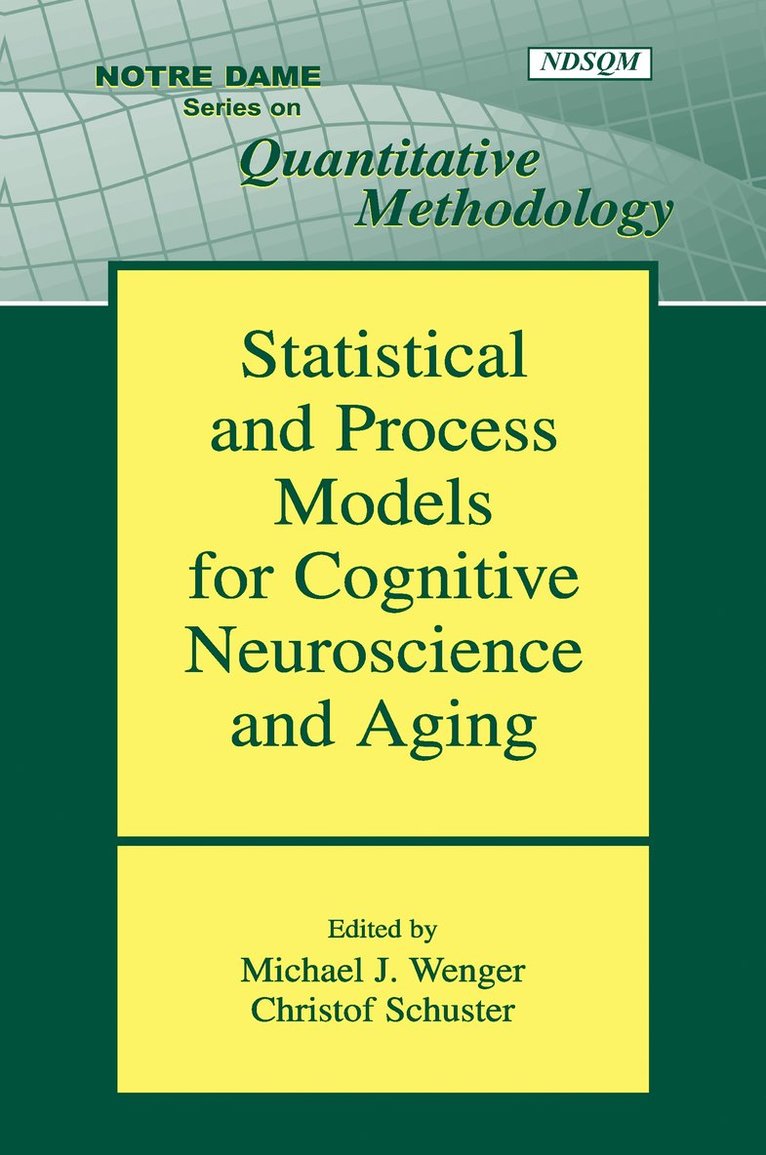 Statistical and Process Models for Cognitive Neuroscience and Aging 1