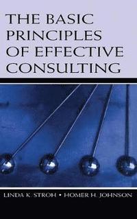 bokomslag The Basic Principles of Effective Consulting