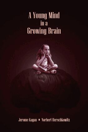 Jerome Kagan, Norbert Herschkowitz - Young Mind in a Growing Brain, Häftad