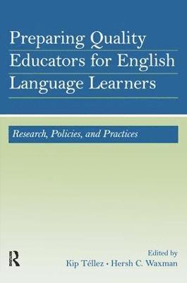 Kip Téllez, Hersh C. Waxman, Kip Tellez - Preparing Quality Educators for English Language Learners, Häftad