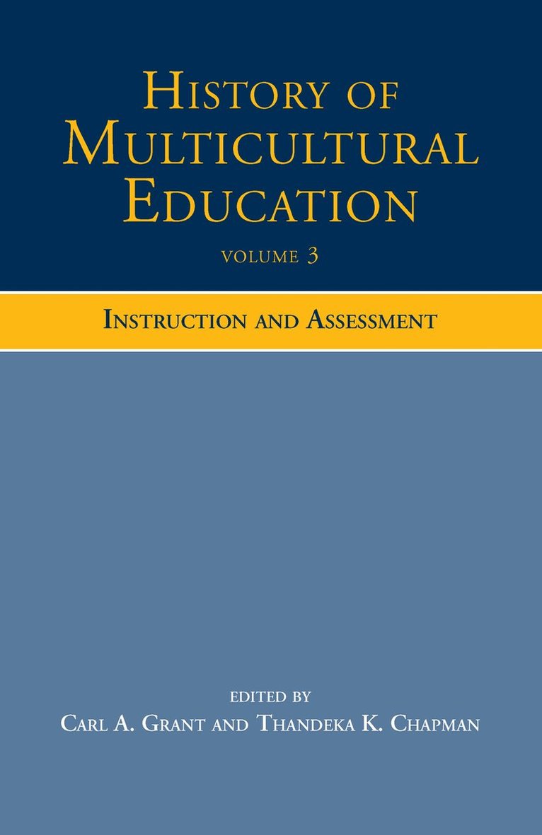 Carl A. Grant, Thandeka K. Chapman, USA) Grant, Carl A. (University of Wisconsin-Madison, USA) Chapman, Thandeka K. (University of Wisconsin, Milwaukee - History of Multicultural Education, Inbunden