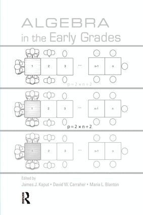 James J. Kaput, David W. Carraher, Maria L. Blanton - Algebra in the Early Grades, Häftad