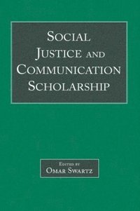 bokomslag Social Justice and Communication Scholarship