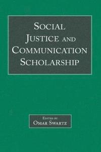 bokomslag Social Justice and Communication Scholarship