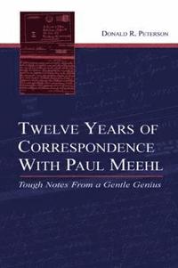 bokomslag Twelve Years of Correspondence With Paul Meehl