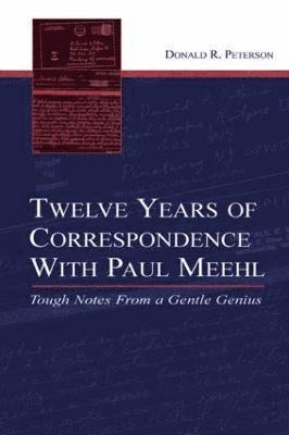 Twelve Years of Correspondence With Paul Meehl 1