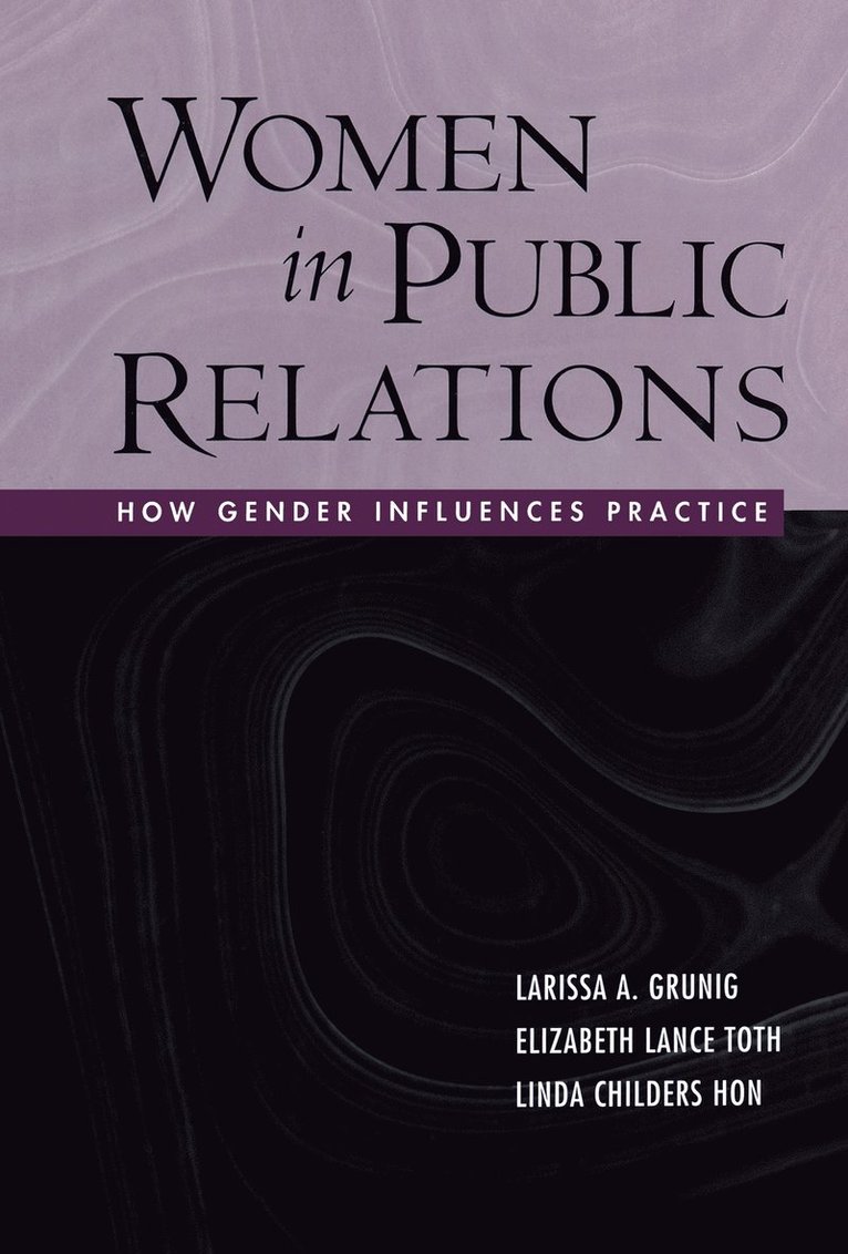 Larissa A. Grunig, Linda Childers Hon, Elizabeth L. Toth, Linda Childers - Women in Public Relations, Inbunden