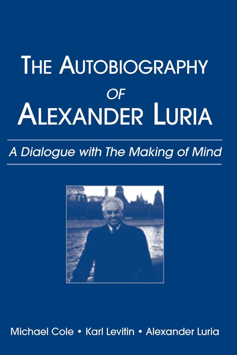 Michael Cole, Karl Levitin, Alexander R. Luria - Autobiography of Alexander Luria, Häftad