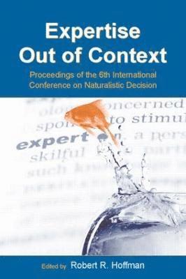 Robert R. Hoffman - Expertise Out of Context, Inbunden