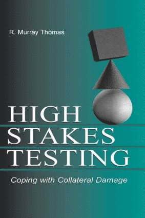 R. Murray Thomas - High-Stakes Testing, Inbunden