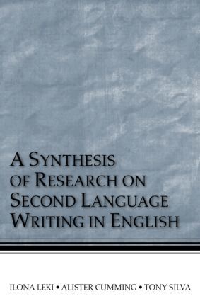 Ilona Leki, Alister Cumming, Tony Silva - Synthesis of Research on Second Language Writing in English, Häftad