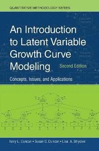 bokomslag An Introduction to Latent Variable Growth Curve Modeling