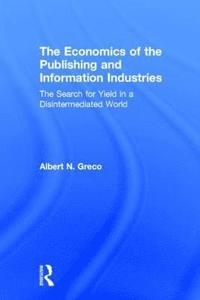 bokomslag The Economics of the Publishing and Information Industries