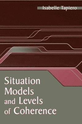 Situation Models and Levels of Coherence 1