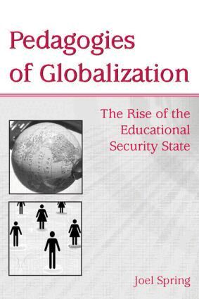 Joel Spring - Pedagogies of Globalization, Inbunden