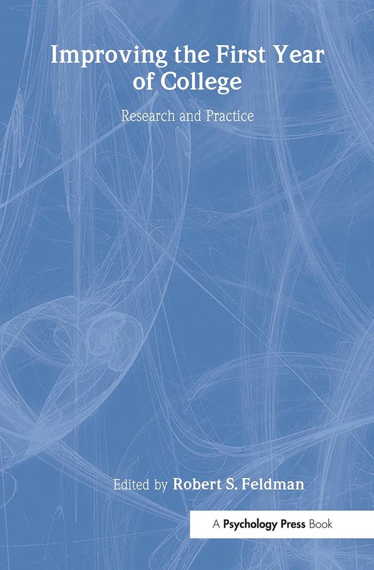 Robert S. Feldman, PhD. Feldman, Robert S. - Improving the First Year of College, Inbunden