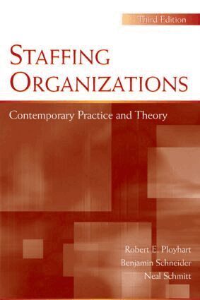 Robert E. Ployhart, Benjamin Schneider, Neal Schmitt - Staffing Organizations, Inbunden