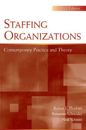 Robert E. Ployhart, Benjamin Schneider, Neal Schmitt - Staffing Organizations, Häftad