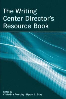 The Writing Center Director's Resource Book 1