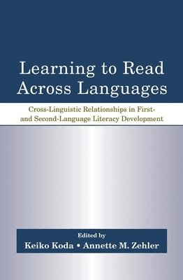 Keiko Koda, Annette M. Zehler, USA) Koda, Keiko (Smith College, USA) Zehler, Annette M. (Centre for Applied Linguistics - Learning to Read Across Languages, Häftad