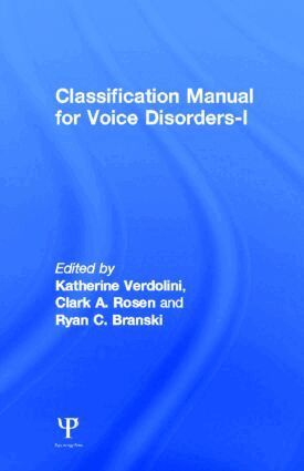 Katherine Verdolini, Clark A. Rosen, Ryan C. Branski - Classification Manual for Voice Disorders-I, Häftad
