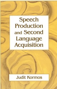 bokomslag Speech Production and Second Language Acquisition