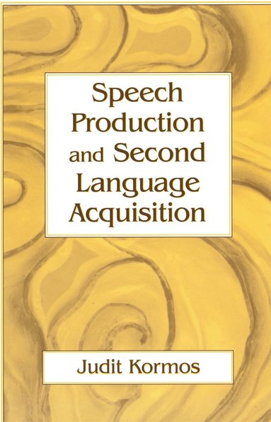 bokomslag Speech Production and Second Language Acquisition