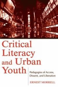 bokomslag Critical Literacy and Urban Youth
