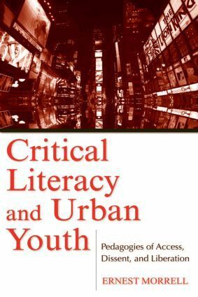 Ernest Morrell - Critical Literacy and Urban Youth, Häftad
