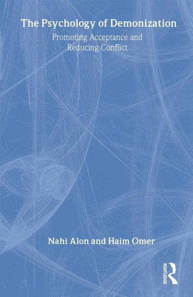 Nahi Alon, Haim Omer - Psychology of Demonization, Inbunden