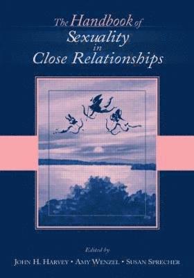 The Handbook of Sexuality in Close Relationships 1
