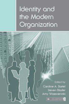 Caroline A. Bartel, Steven Blader, Amy Wrzesniewski - Identity and the Modern Organization, Inbunden