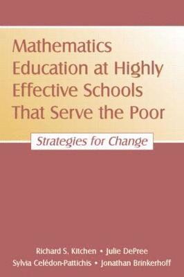 Mathematics Education at Highly Effective Schools That Serve the Poor 1