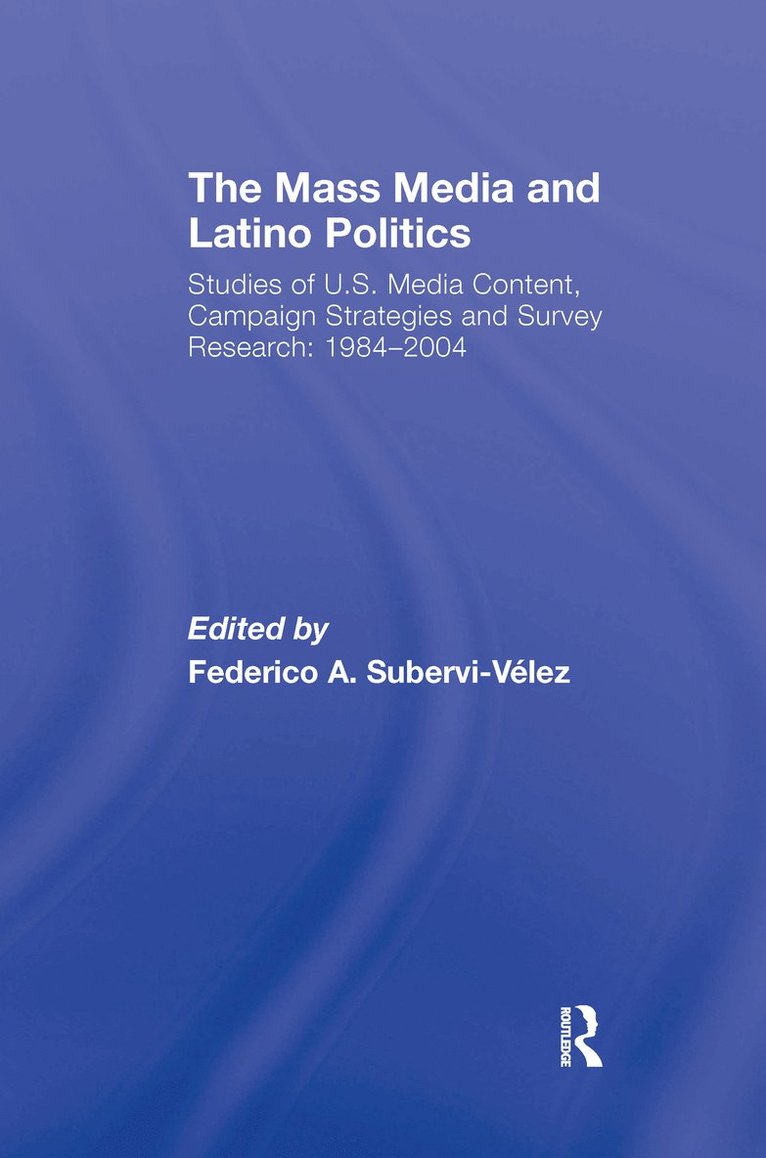 Mass Media and Latino Politics 1