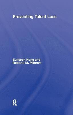 Eunsook Hong, Roberta M. Milgram, USA) Hong, Eunsook (University of Nevada - Las Vegas - Preventing Talent Loss, Inbunden