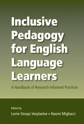 Lorrie Stoops Verplaetse, Naomi Migliacci, USA) Verplaetse, Lorrie Stoops (Southern Connecticut State University, USA) Migliacci, Naomi (Southern Connecticut State University - Inclusive Pedagogy for English Language Learners, Häftad