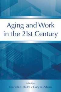 bokomslag Aging and Work in the 21st Century