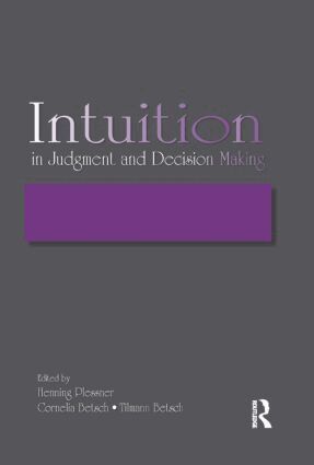 Henning Plessner, Cornelia Betsch, Tilmann Betsch - Intuition in Judgment and Decision Making, Inbunden