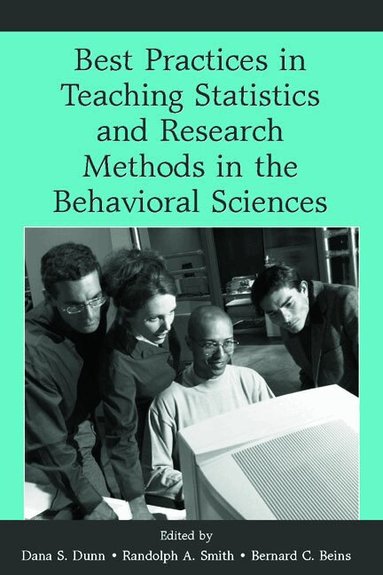 Dana S. Dunn, Randolph A. Smith, Bernard C. Beins - Best Practices in Teaching Statistics and Research Methods in the Behavioral Sciences, Häftad