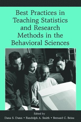 Best Practices in Teaching Statistics and Research Methods in the Behavioral Sciences 1