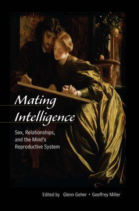 Glenn Geher, Geoffrey Miller - Mating Intelligence, Häftad