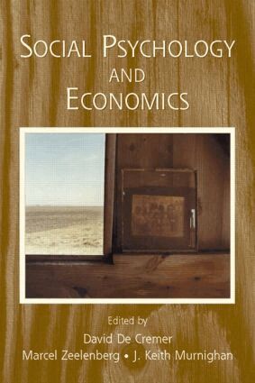 David De Cremer, Marcel Zeelenberg, J. Keith Murnighan - Social Psychology and Economics, Häftad