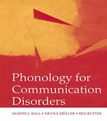 Martin J. Ball, Nicole Muller, Ben Rutter - Phonology for Communication Disorders, Häftad