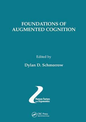 Dylan D. Schmorrow - Foundations of Augmented Cognition, Inbunden