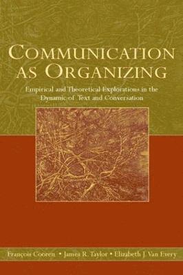 bokomslag Communication as Organizing