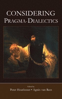 Considering Pragma-Dialectics 1