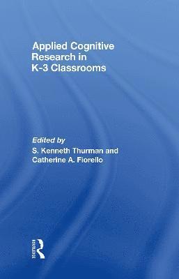 Applied Cognitive Research in K-3 Classrooms 1