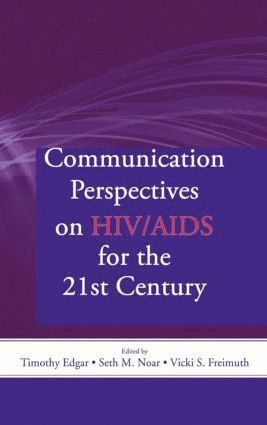 Communication Perspectives on HIV/AIDS for the 21st Century 1