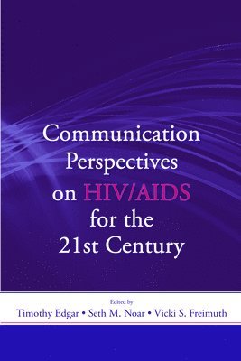 Communication Perspectives on HIV/AIDS for the 21st Century 1